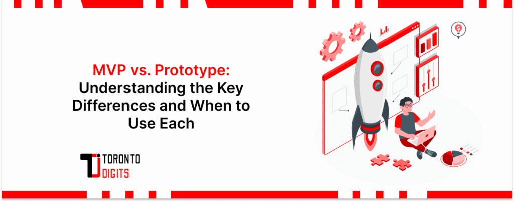 MVP vs. Prototype: Understanding the Key Differences and When to Use Each